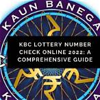 kbc lottery number check online 2022 fake or real